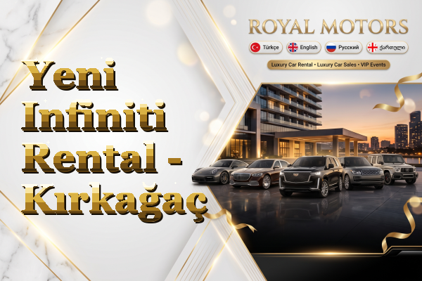 Yeni Infiniti Rental - Kırkağaç