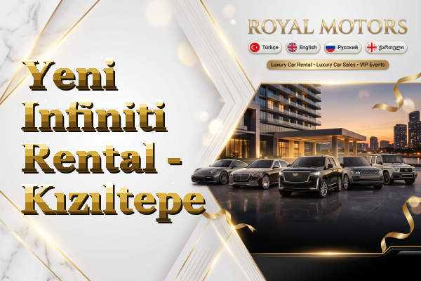 Yeni Infiniti Rental - Kızıltepe