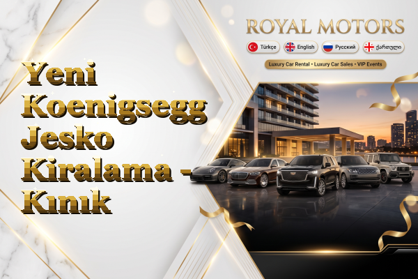 Yeni Koenigsegg Jesko Kiralama - Kınık