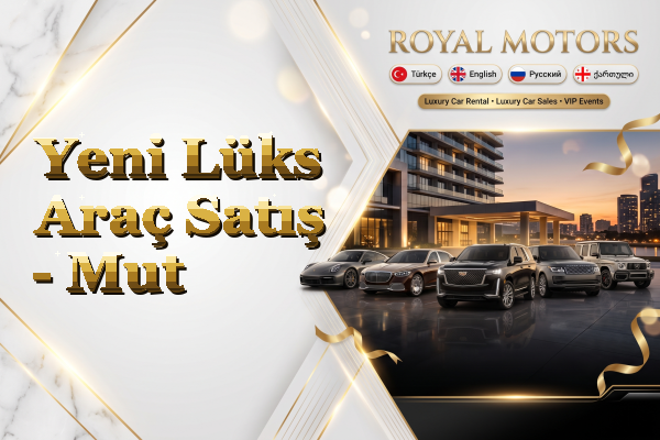Yeni Lüks Araç Satış - Mut