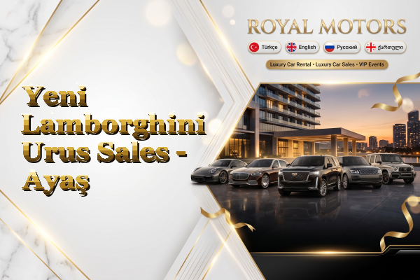 Yeni Lamborghini Urus Sales - Ayaş