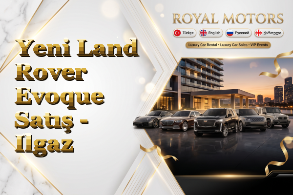 Yeni Land Rover Evoque Satış - Ilgaz