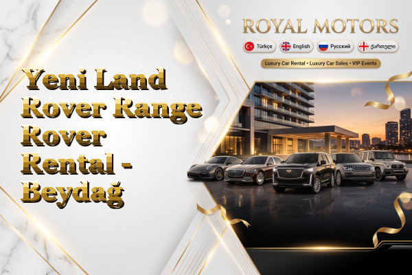 Yeni Land Rover Range Rover Rental - Beydağ