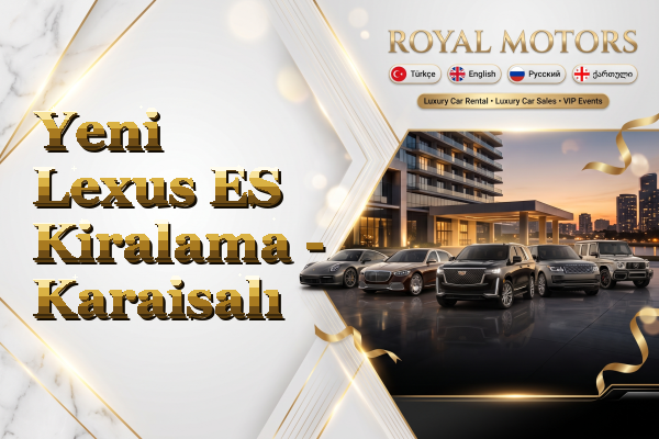 Yeni Lexus ES Kiralama - Karaisalı