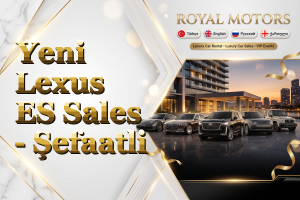 Yeni Lexus ES Sales - Şefaatli