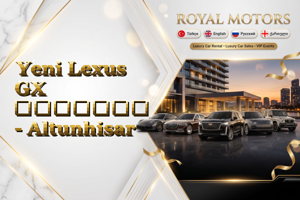 Yeni Lexus GX გაყიდვა - Altunhisar