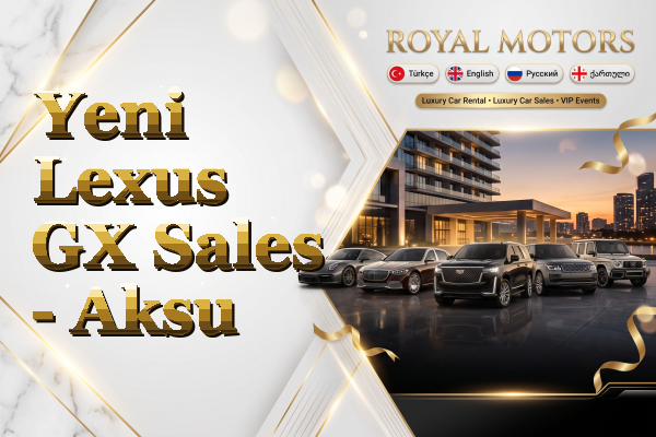 Yeni Lexus GX Sales - Aksu