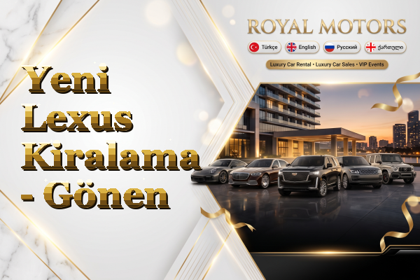 Yeni Lexus Kiralama - Gönen