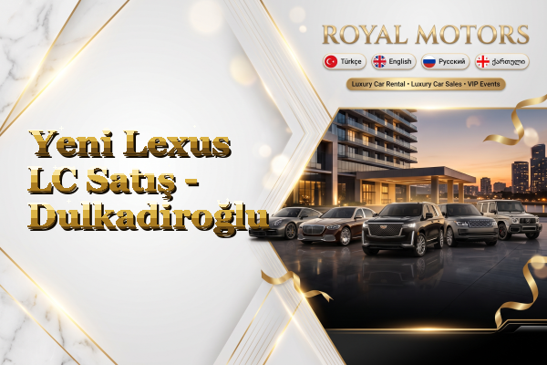 Yeni Lexus LC Satış - Dulkadiroğlu