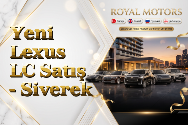 Yeni Lexus LC Satış - Siverek
