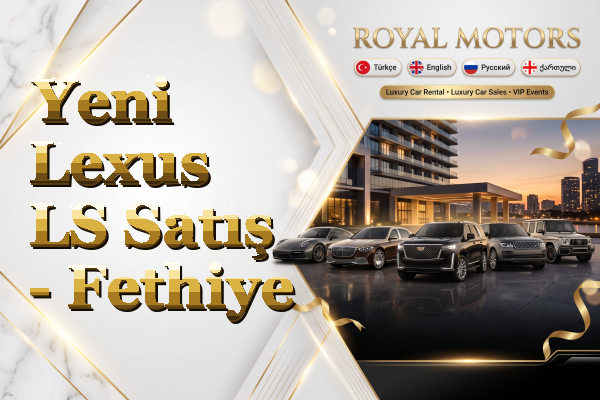 Yeni Lexus LS Satış - Fethiye
