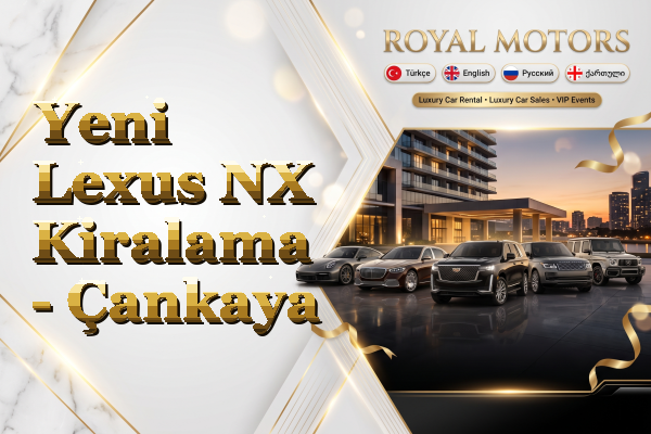 Yeni Lexus NX Kiralama - Çankaya