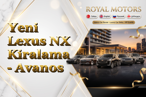 Yeni Lexus NX Kiralama - Avanos