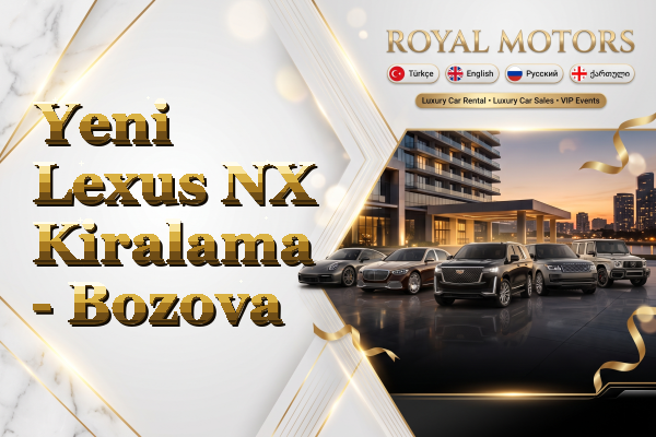 Yeni Lexus NX Kiralama - Bozova