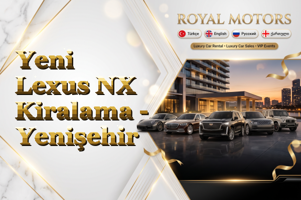 Yeni Lexus NX Kiralama - Yenişehir