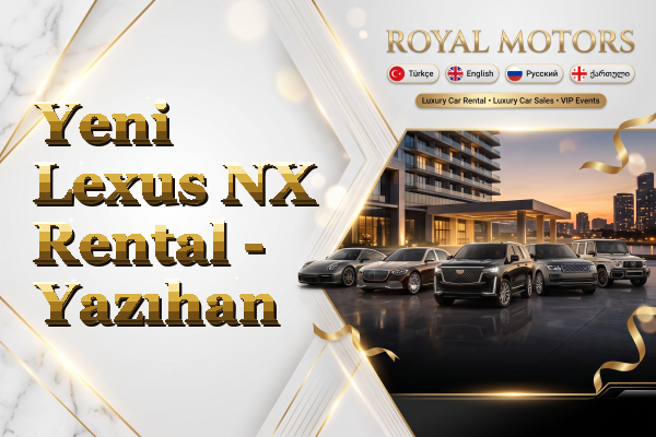 Yeni Lexus NX Rental - Yazıhan