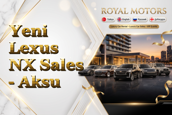 Yeni Lexus NX Sales - Aksu