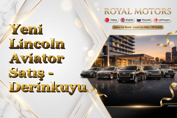 Yeni Lincoln Aviator Satış - Derinkuyu