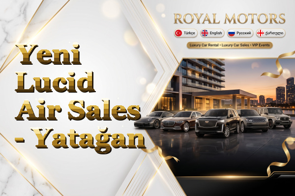 Yeni Lucid Air Sales - Yatağan