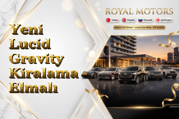 Yeni Lucid Gravity Kiralama - Elmalı