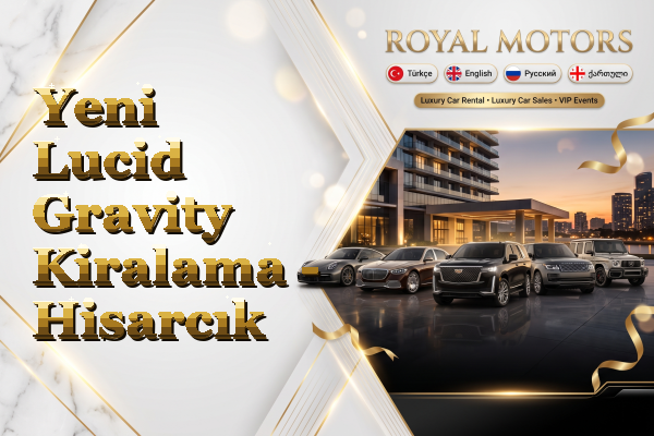 Yeni Lucid Gravity Kiralama - Hisarcık