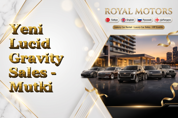 Yeni Lucid Gravity Sales - Mutki