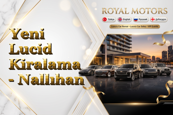 Yeni Lucid Kiralama - Nallıhan