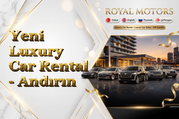 Yeni Luxury Car Rental - Andırın
