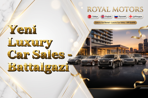 Yeni Luxury Car Sales - Battalgazi