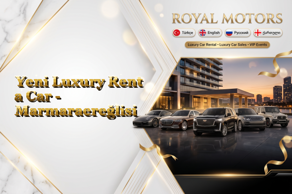 Yeni Luxury Rent a Car - Marmaraereğlisi