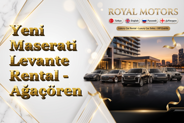 Yeni Maserati Levante Rental - Ağaçören