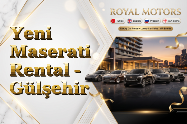 Yeni Maserati Rental - Gülşehir