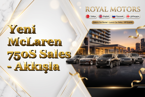 Yeni McLaren 750S Sales - Akkışla