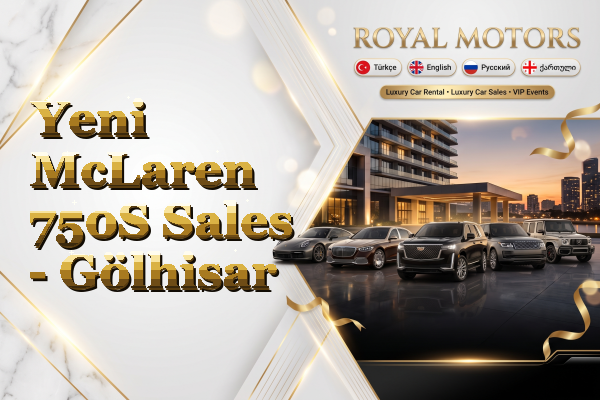 Yeni McLaren 750S Sales - Gölhisar