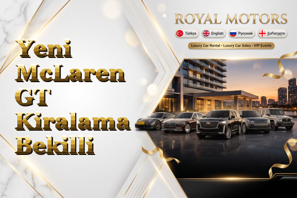 Yeni McLaren GT Kiralama - Bekilli