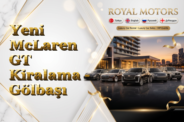 Yeni McLaren GT Kiralama - Gölbaşı