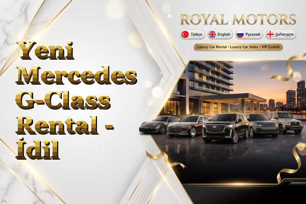 Yeni Mercedes G-Class Rental - İdil