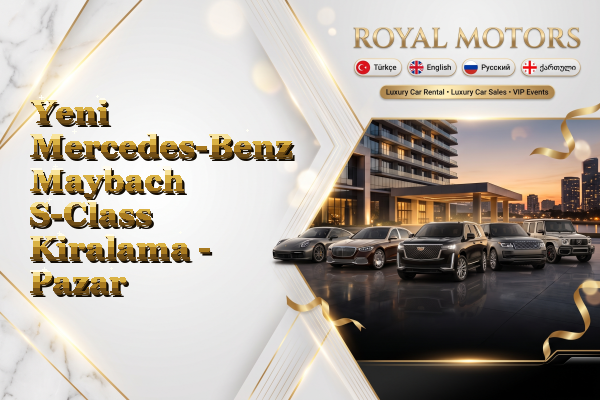 Yeni Mercedes-Benz Maybach S-Class Kiralama - Pazar