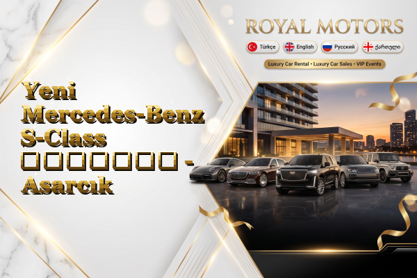 Yeni Mercedes-Benz S-Class გაყიდვა - Asarcık