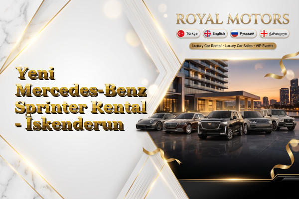 Yeni Mercedes-Benz Sprinter Rental - İskenderun