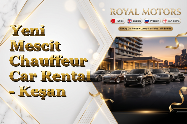 Yeni Mescit Chauffeur Car Rental - Keşan