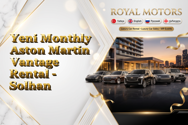 Yeni Monthly Aston Martin Vantage Rental - Solhan
