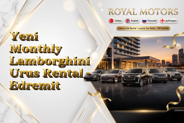 Yeni Monthly Lamborghini Urus Rental - Edremit