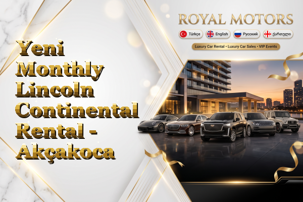 Yeni Monthly Lincoln Continental Rental - Akçakoca