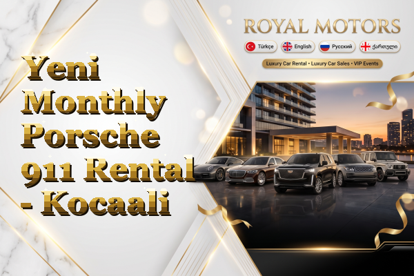 Yeni Monthly Porsche 911 Rental - Kocaali