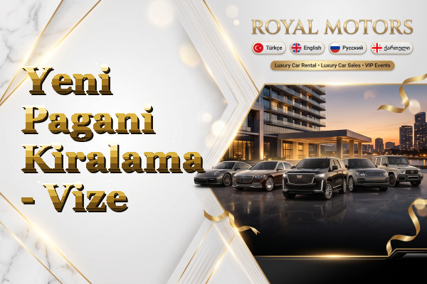 Yeni Pagani Kiralama - Vize
