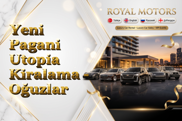 Yeni Pagani Utopia Kiralama - Oğuzlar