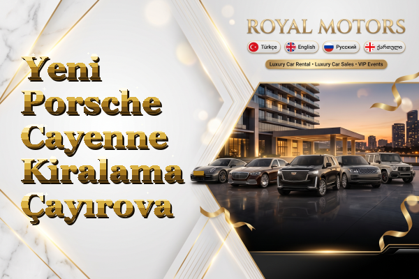 Yeni Porsche Cayenne Kiralama - Çayırova