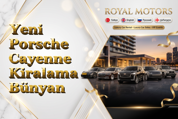 Yeni Porsche Cayenne Kiralama - Bünyan