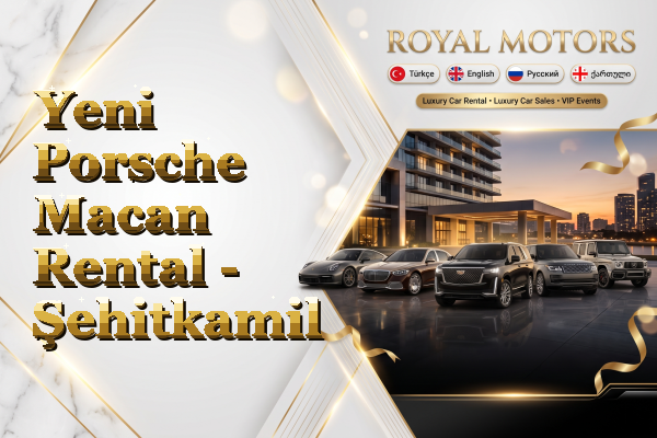 Yeni Porsche Macan Rental - Şehitkamil
